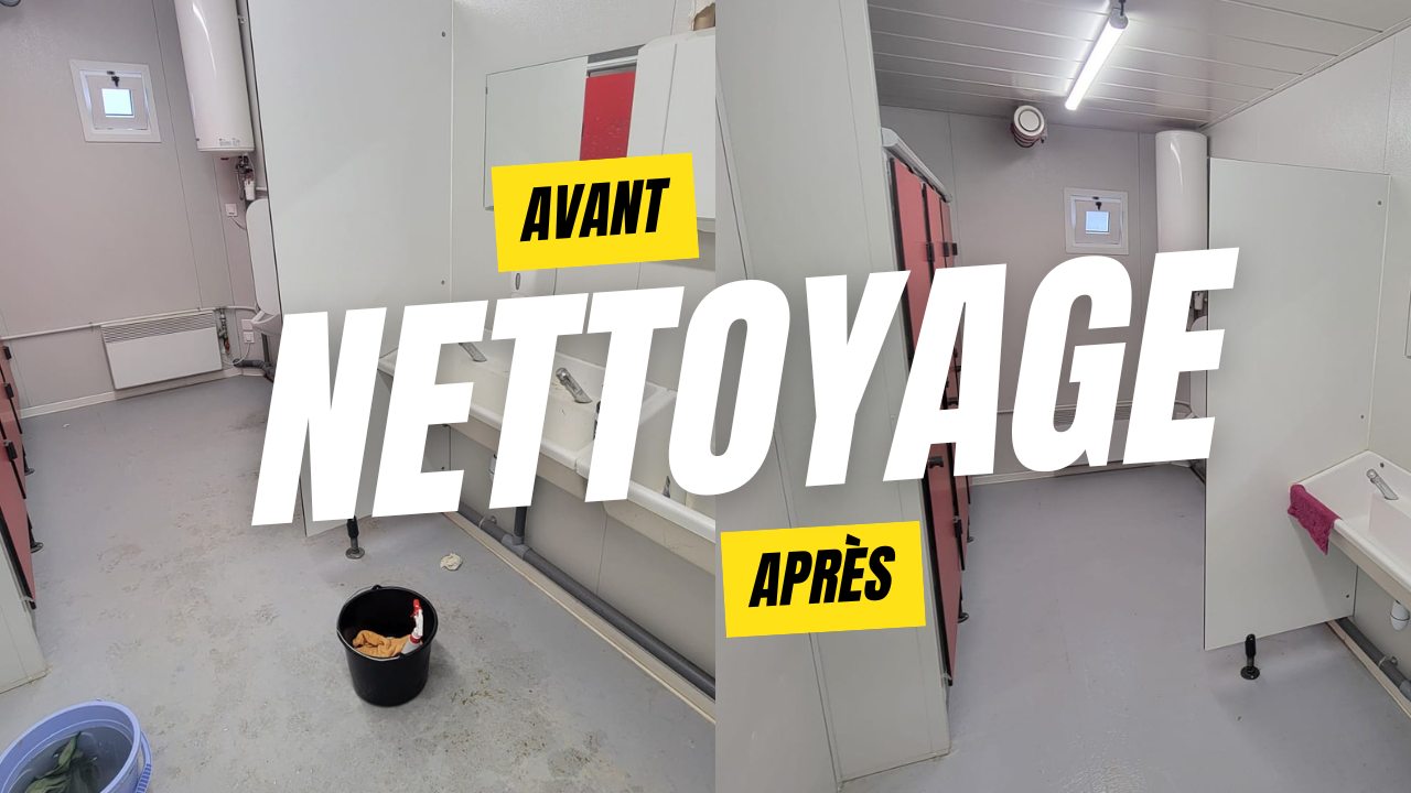 Avant après nettoyage – sanitaires base de vie